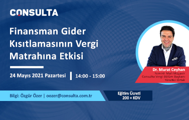 24 Mayıs Finansman Gider Kısıtlamasının Vergi Matrahına Etkisi