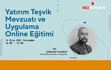 14 Ekim Yatırım Teşvik Mevzuatı ve Uygulama Online Eğitimi